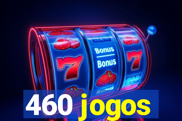 460 jogos